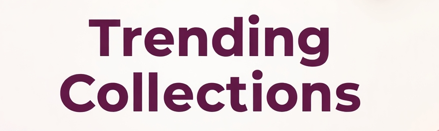 Trending Collections